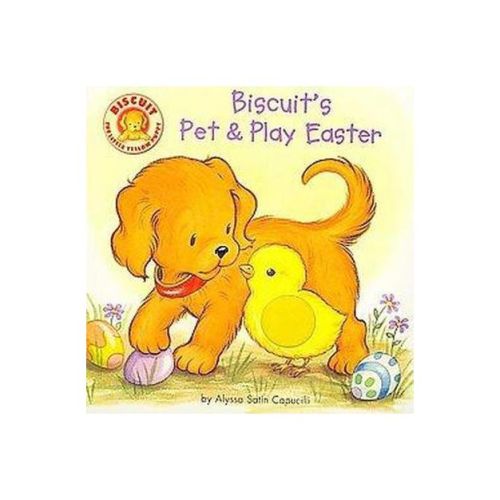 Biscuit'S Pet & Play Easter - By Alyssa Satin Capucilli ( Board Book )