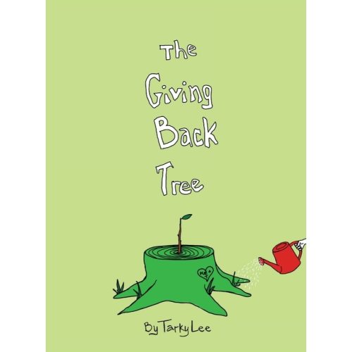 The Giving Back Tree Book By Tarky Lee,kent Humphrey, (Hardcover) | Indigo