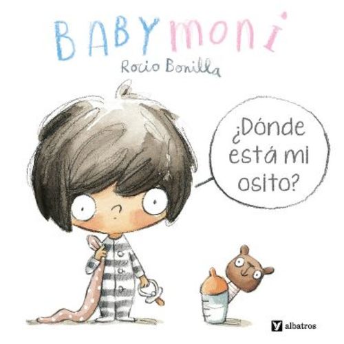 Babymoni: ¿Dónde Está Mi Osito? - (Babymoni en Español) by Rocio Bonilla (Board Book)