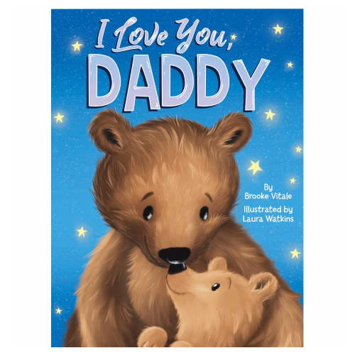 I Love You, Daddy - Love (Board Book)