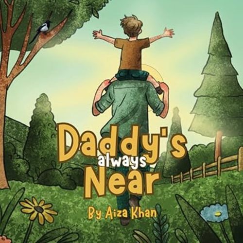 Daddy's Always Near Paperback – Large Print, September 20, 2024