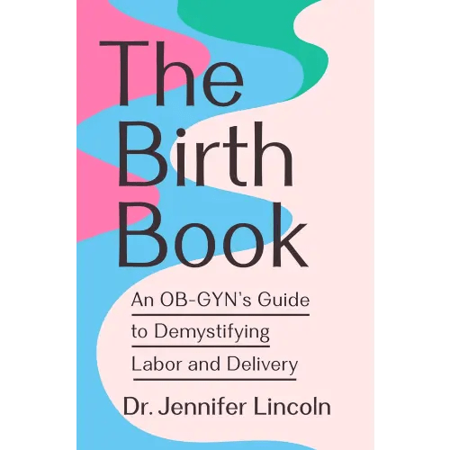 The Birth Book, Dr. Jennifer Lincoln