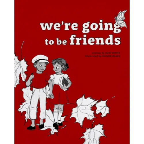 We're Going to be Friends