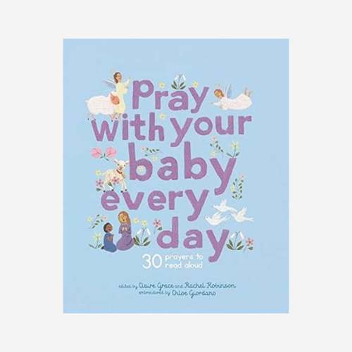 Pray With Your Baby Every Day