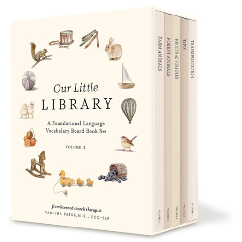 Our Little Library: A Foundational Language Vocabulary Board Book Set for Babies, Including Farm & Forest Animals, Fruits & Veggies, Toys & More (Tabitha Paige Children's Book Series)