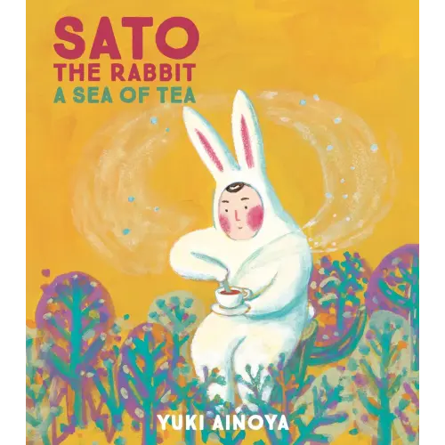 Sato the Rabbit, a Sea of Tea a book by Yuki Ainoya and Michael Blaskowsky - Bookshop.org US