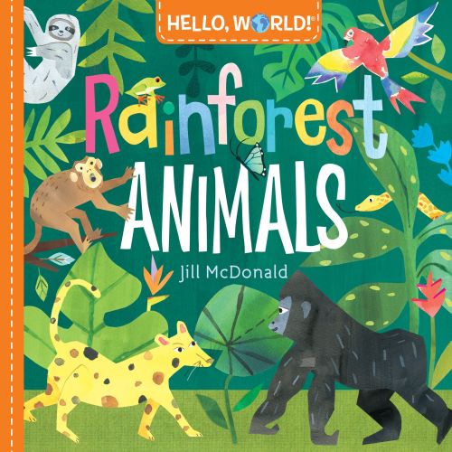 Hello, World! Rainforest Animals | Barnes & Noble®