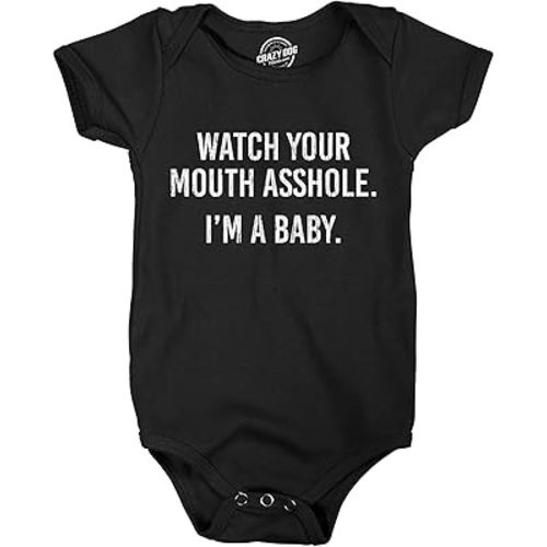 Crazy Dog T-Shirts Watch Your Mouth Asshole Im A Baby Baby Bodysuit Funny Sarcastic Novelty Jumper for Infants