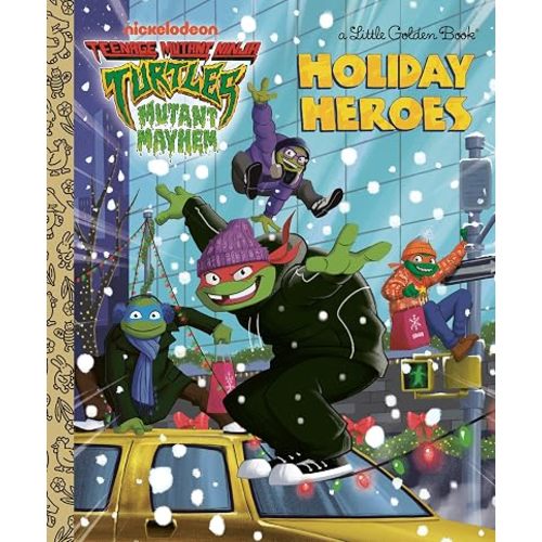 Holiday Heroes (Teenage Mutant Ninja Turtles) (Little Golden Book)
