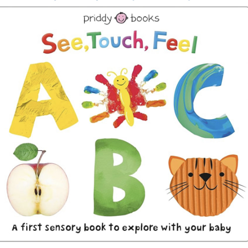See, Touch, Feel: ABC: A First Sensory Alphabet Book