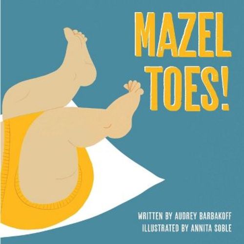 Mazel Toes! - by Audrey Barbakoff (Board Book)
