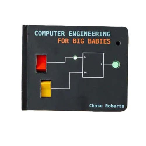 The Sequel: Computer Engineering for BIG Babies Board Book by Hacky Engineering