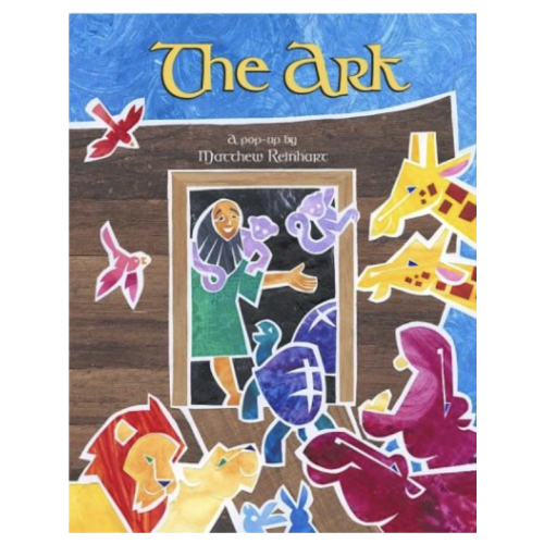 The Ark: A Pop-up by Matthew Reinhart