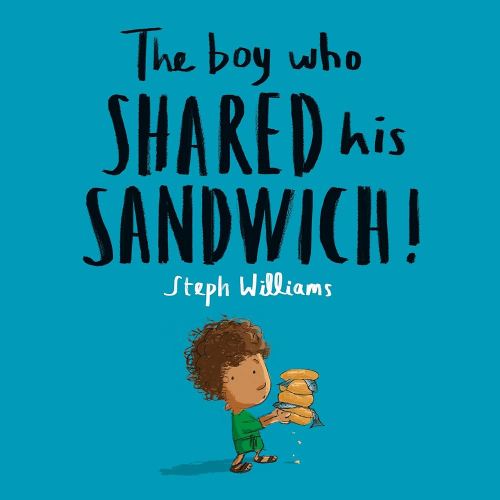 The Boy Who Shared His Sandwich (Little Me, Big God)