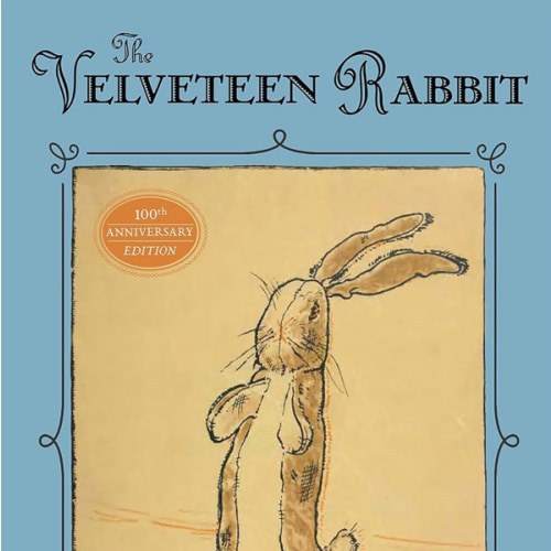 The Velveteen Rabbit: 100th Anniversary Edition