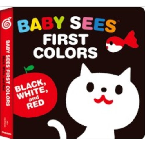 Baby Sees First Colors: Black, White & Red: A totally mesmerizing high-contrast book for babies (Baby Sees!)