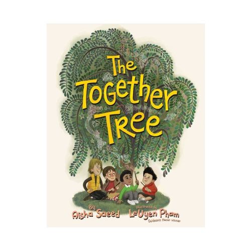 The Together Tree - by Aisha Saeed (Hardcover)