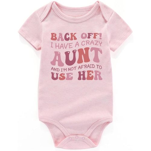 shlrzy Have A Crazy Aunt Newborn Baby Clothes Girl Outfits Aunties Bestie Baby Girl Bodysuit