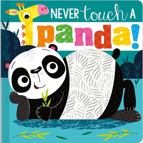 Never Touch a Panda! by Rosie Greening, Stuart Lynch, Board Book | Barnes & Noble®