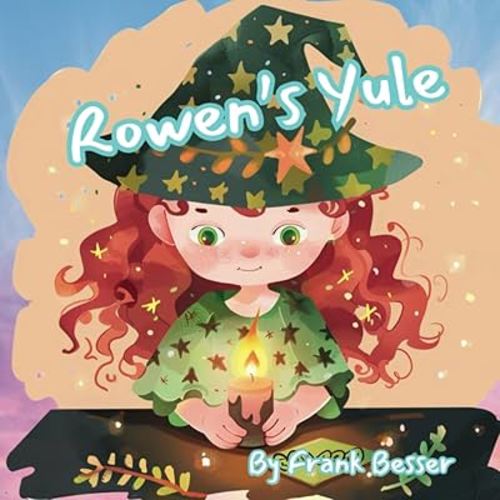 Rowen’s Yule (Celebrating the Wheel of the Year)