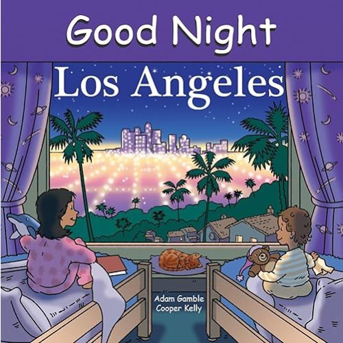 Good Night Los Angeles (Good Night Our World) Board book – May 1, 2007