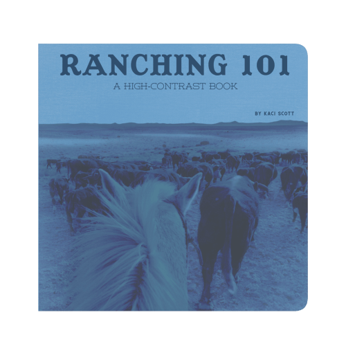 RANCHING 101 - A High Contrast Book for Babies