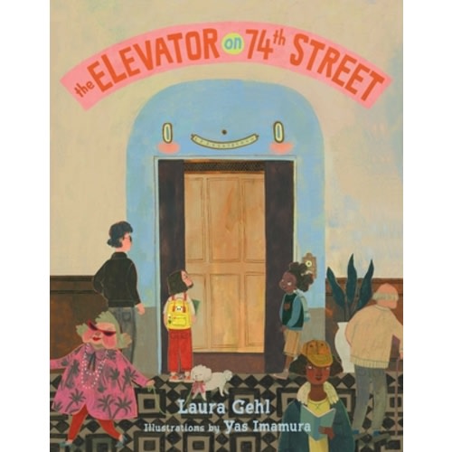 The Elevator on 74th Street (Hardcover) | McNally Jackson Books