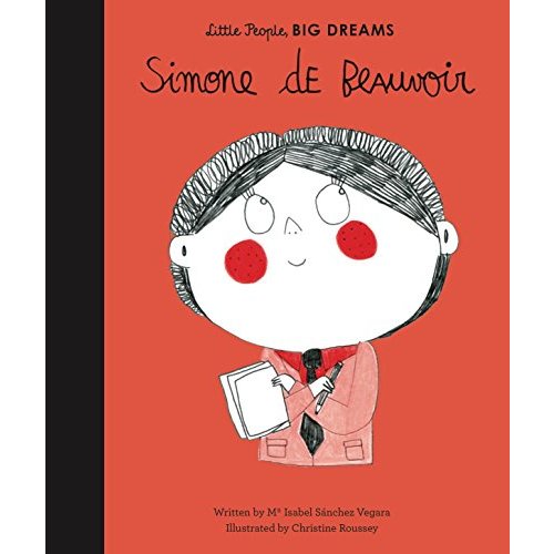 LITTLE PEOPLE BIG DREAMS SIMONE DE BEAUVOIR (UK EDITION) /ANGLAIS
