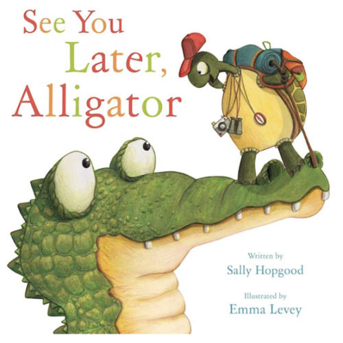 See You Later, Alligator (RhymeTime Animals)