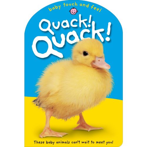 Baby Touch & Feel: Quack! Quack! - Priddy Books