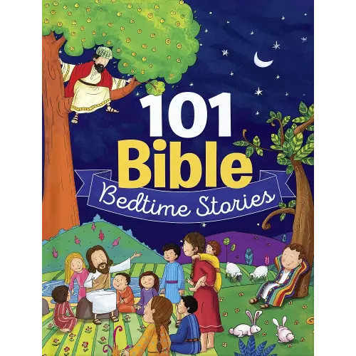 101 Bible Bedtime Stories: Children's Bible Storybook with Short Bedtime Stories for Family Reading and Daily Devotions