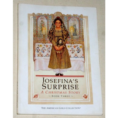 Josefina's Surprise: A Christmas Story, Book 3