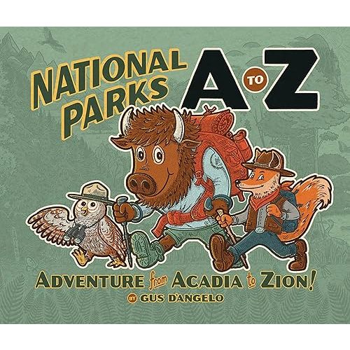 National Parks A to Z: Adventure from Acadia to Zion! Hardcover – July 15, 2022