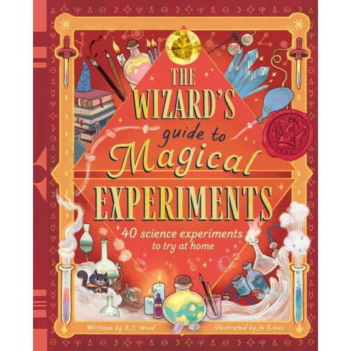 The Wizard's Guides The Wizard's Guide to Magical Experiments: 40 Science Experiments to Try at Home, (Hardcover)