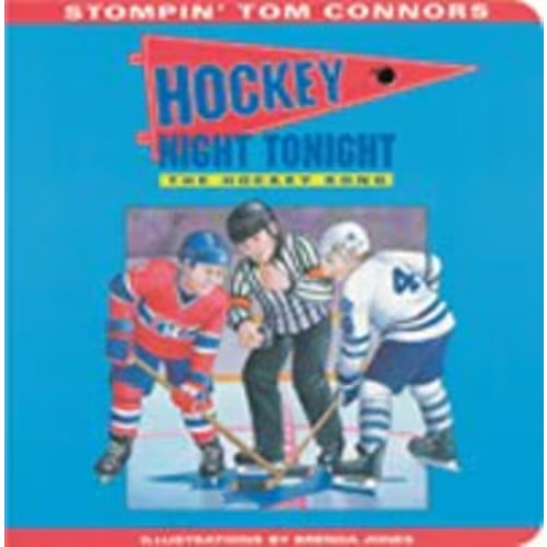 Hockey Night Tonight (board Book) Book By Stompin Tom Connors, (Board Book) | Indigo
