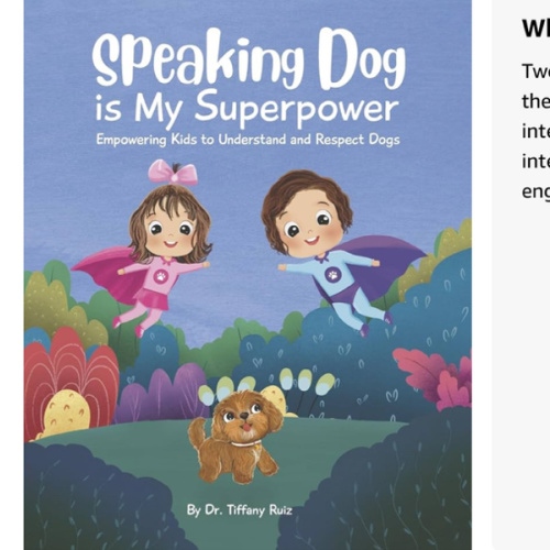 Speaking Dog is My Superpower: Empowering Kids to Understand and Respect Dogs