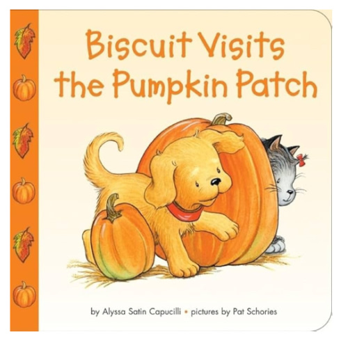 Biscuit Visits the Pumpkin Patch: A Fun and Friendly Adventure for Toddlers Celebrating Fall, Halloween, and Pumpkin Picking