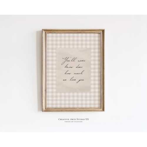 You’ll Never Know Dear Nursery Wall Art Print, Baby Quote for Kids Room, Neutral Farmhouse Decor, Vintage Family Rhyme Poster Verse n2-049