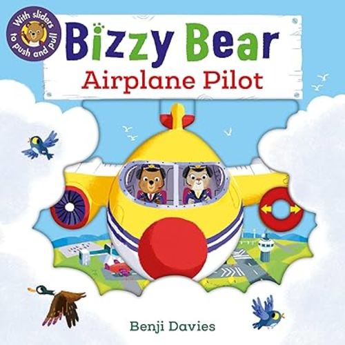 Bizzy Bear: Airplane Pilot: (Interactive Board Book About Aircraft Planes for Toddlers - With Sturdy Tabs and Slides to Push and Pull)