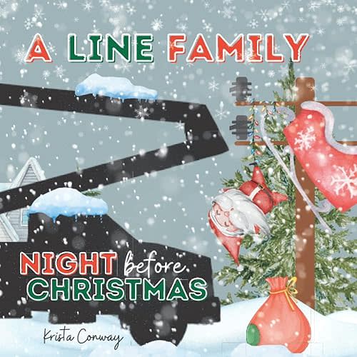 A Line Family Night Before Christmas (Linelife Book for Linemen, Linewife and Linekids) Paperback – November 22, 2022