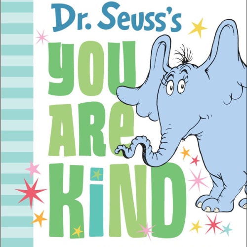 Dr. Seuss's You Are Kind a book by Dr. Seuss - Bookshop.org US