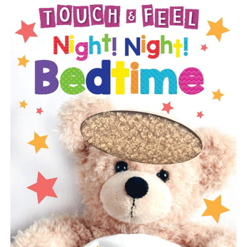Night! Night! Bedtime - Touch and Feel Board Book - Sensory Board Book (Touch & Feel Sensory Board Books for Baby & Toddler Time)
