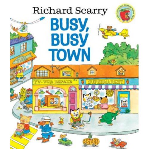 Richard Scarry's Busy, Busy Town | BookPeople | Austin’s Favorite Independent Bookstore for Books, Events & Community Since 1970