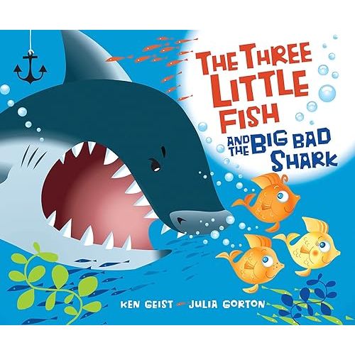 The Three Little Fish and the Big Bad Shark Hardcover – Picture Book, May 1, 2007