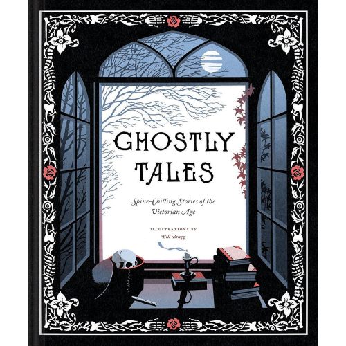 Ghostly Tales: Spine-Chilling Stories of the Victorian Age Book