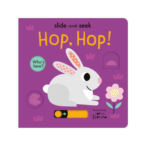 Hop, Hop!: Slide-and-Seek Board Book