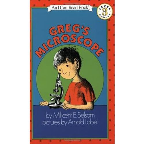 Greg's Microscope: A Fascinating Story for Kids (Ages 4-8) about Science and Discovery at Home (I Can Read Level 3)