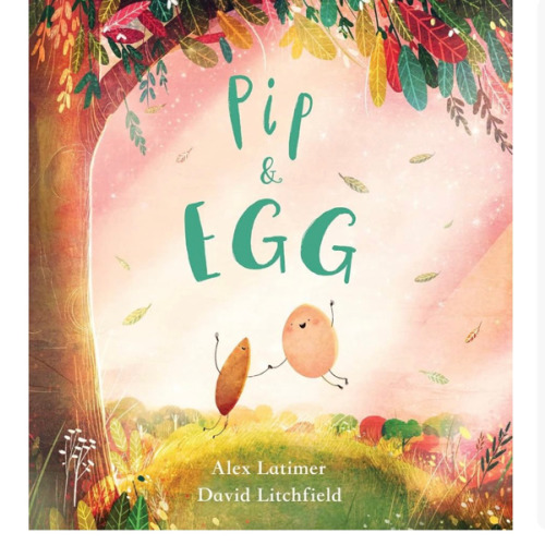 Pip and Egg: A beautiful, heartfelt story about the power of friendship