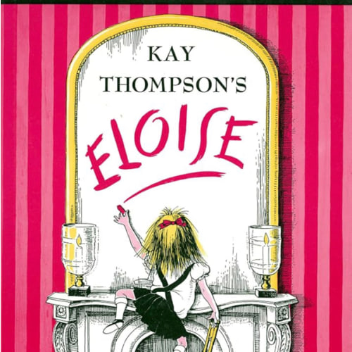 Eloise: A Book for Precocious Grown Ups