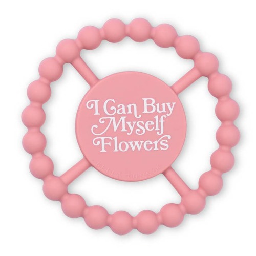 I Can Buy Myself Flowers Happy Teether – 4 Kids Only